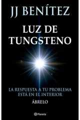 Luz de Tungsteno: La respuesta a tu problema está en el interior / Tungsten Light (Spanish Edition) cover image