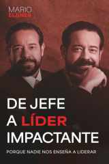 DE JEFE A LÍDER IMPACTANTE: PORQUE NADIE NOS ENSEÑA A LIDERAR cover image