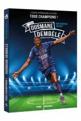 Tous Champions ! Ousmane Dembélé: Son dernier secret cover image
