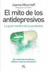 El mito de los antidepresivos: La gran mentira de la serotonina (Spanish Edition) cover image