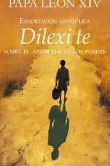 Exhortación apostólica del papa León XIV 'Dilexi te': sobre el amor hacia los pobres cover image