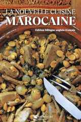 La nouvelle cuisine marocaine: ED BILINGUE FRANCAIS – ANGLAIS cover image