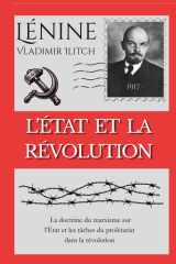 L’ÉTAT ET LA RÉVOLUTION: La doctrine du marxisme sur l’État et les tâches du prolétariat dans la révolution (French Edition) cover image