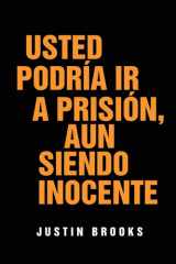 Usted Podría Ir A Prisión, Aun Siendo Inocente cover image