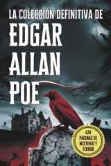 La Colección Definitiva de Edgar Allan Poe: Sus Mejores Relatos, Misterios y Obras Macabras: Una Antología Completa de los Relatos Más Oscuros de Poe, ... y Cuentos Escalofriantes (Spanish Edition) cover image