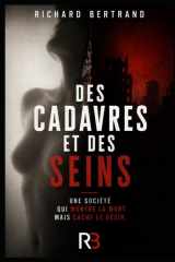 DES CADAVRES ET DES SEINS: Une société qui montre la mort mais cache le désir (French Edition) cover image