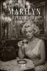 Marilyn Everywhere: L'itinéraire secret (Hanse Media - Press Series) (French Edition) cover image