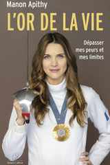L'or de la vie - Dépasser mes peurs et mes limites cover image
