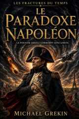 Le Paradoxe Napoléon (Le Paradoxe De l'Histoire) (French Edition) cover image