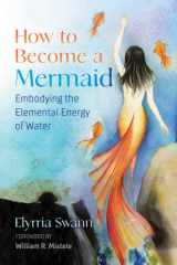 How to Become a Mermaid Embodying the Elemental Energy of Water cover image