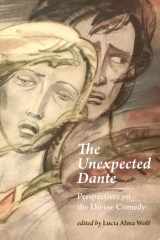 The Unexpected Dante Perspectives on the Divine Comedy cover image
