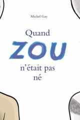 Quand Zou n'était pas né cover image