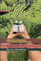 Utilisations du dioxyde de chlore comme alternative saine (French Edition) cover image