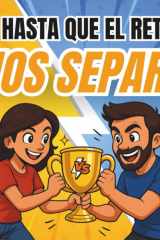 Hasta Que El Reto Nos Separe: Libro de juegos y retos divertidos para parejas. Ideal para regalo para pareja y aniversarios cover image
