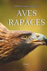 Ahora conozco mejor a las aves rapaces: Documental ilustrado a todo color sobre aves rapaces, para niños a partir de 6 años. (Spanish Edition) cover image