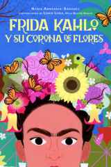 Frida Kahlo y Su Corona de Flores / Frida Kahlo's Flower Crown cover image