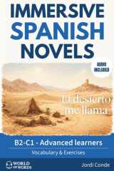EL DESIERTO ME LLAMA: A full-length Spanish novel (200 pages) for upper intermediate/advanced learners. 24 chapters + full free audio + exercises. ... (World of Words - Spanish) (Spanish Edition) cover image
