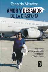 Amor y desamor de la diáspora: Una vida de activismo, migración y liderazgo en Estados Unidos (Diaspora Latinx/Dominican) (Spanish Edition) cover image