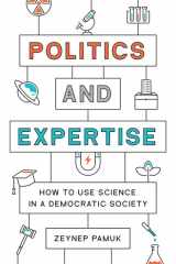 Politics and Expertise How to Use Science in a Democratic Society cover image