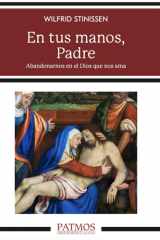 En tus manos, Padre: Abandonarnos en el Dios que nos ama cover image