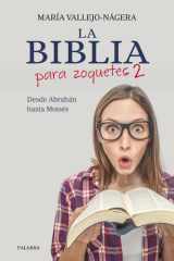 La Biblia para zoquetes 2: Desde Abrahán hasta Moisés cover image