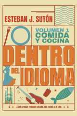 Dentro del Idioma Volumen 1 Comida y Cocina cover image