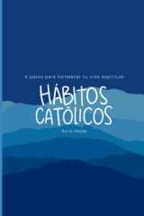 Hábitos Católicos: 4 pasos para fortalecer tu vida espiritual (Spanish Edition) cover image