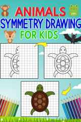 Animals Symmetry Drawing For Kids: Finish The Picture Drawing Book, Visual And Spatial Workbook, Practice Symmetry Art By Drawing And Coloring Different Animals cover image