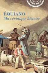 Ma véridique histoire: Africain, esclave en Amérique, homme libre cover image