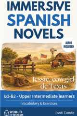 Jessie, Cowgirl de Texas - A full-length Spanish novel (200 pages) with plenty of images and exercises for upper intermediate learners. 24 chapters + full free audio. B2 level cover image