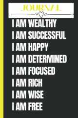 Journal: I AM WISE I AM SUCCESSFUL I AM WEALTHY cover image