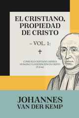 El cristiano, propiedad de Cristo - Vol. 1 Consuelo cristiano, miseria humana y la redención en Cristo cover image