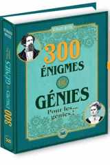 300 énigmes de génies pour les... génies ! cover image
