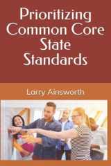 Prioritizing Common Core State Standards: Identifying Rigorous Standards for In-Depth Instruction and Assessment ("Timeless" Practices to Improve Teaching & Learning) cover image