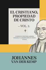 El cristiano, propiedad de Cristo - Vol. 1: Consuelo cristiano, miseria humana y la redención en Cristo cover image