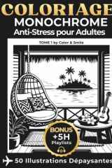 Coloriage Monochrome Adultes Tome 1 - Voyages: 50 Illustrations Voyage Anti-Stress en Noir et Blanc à Colorier en Une Seule Couleur | Style Pointillés ... Calmes | Adultes et Seniors (French Edition) cover image