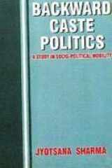 Backward Caste Politics ; A Study in Socio-Political Mobility cover image