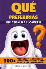 Qué Preferirías - Edición Halloween: 300+ preguntas y actividades espeluznantes para pasar un rato fantasmagórico cover image