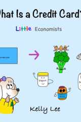 What Is a Credit Card? Personal Finance for Kids (Kids Money, Kids Educational Books, Baby, Toddler, Children, Savings, Ages 3-6, Preschool-kindergarten) cover image