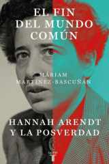 El fin del mundo común: Hannah Arendt y la posverdad cover image