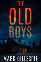 The Old Boys A Chilling Psychological Thriller cover image