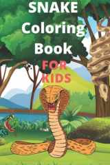 SNAKE Coloring Book FOR KIDS: Fun snakes coloring book for kids 4-8 years old boys and girls Includes over 30 fun coloring pages cover image