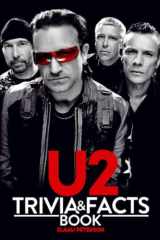 U2 Trivia And Facts Book: Giving You Trivia Questions And Facts Revolving Around U2 To Relax And Enjoy. cover image
