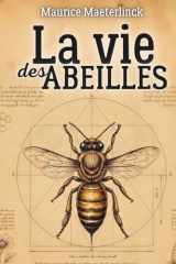 La Vie des Abeilles - Leçons d’intelligence collective: Fiches-pratiques inspirées de la ruche - Leadership naturel, écologie, sens du travail... (French Edition) cover image
