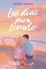 Los días para Tenerte / the Days to Have You cover image