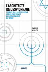 L'architecte de l'espionnage: L'homme qui a fait du Mossad le meilleur service de renseignement du monde cover image