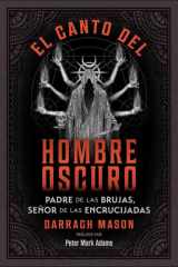 El canto del Hombre Oscuro Padre de las brujas, señor de las encrucijadas cover image