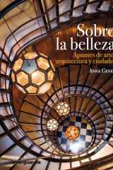 Sobre la belleza: Apuntes de arte, arquitectura y ciudades cover image