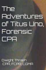The Adventures of Titus Uno, Forensic CPA cover image
