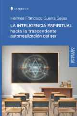 LA INTELIGENCIA ESPIRITUAL: HACIA LA TRASCENDENTE AUTORREALIZACIÓN DEL SER (Spanish Edition) cover image